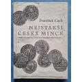 Nejstarší české mince František Cach I.díl - Ceské denáry do mincovní reformy Bretislava I.