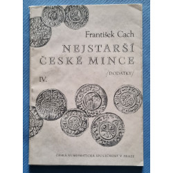 Nejstarší české mince František Cach IV.díl - Dodatky - 1982