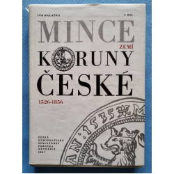 Mince zemí koruny České I.díl 1526 -1856 - Ivo Halačka