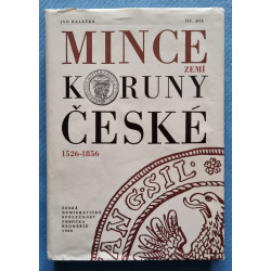 Mince zemí koruny České III.díl 1526 -1856 - Ivo Halačka 